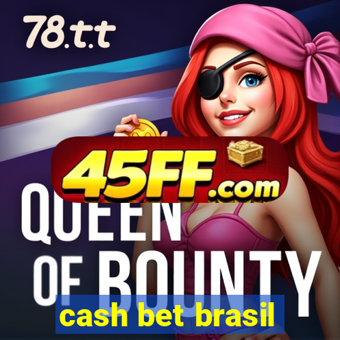 cash bet brasil